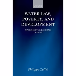 ISBN Water Law Poverty and Development ( Water Sector Reforms in India ), Philippe Cullet, 258 pages, Anglais, Oxford Univers ...