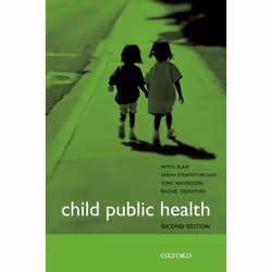 ISBN Child Public Health, Dr Mitch Blair, Professor Sarah Stewart-Brown, Dr Tony Waterston, Dr Rachel Crowther, Anglais, Oxfo ...