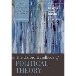 The Oxford Handbook of Political Theory, The Oxford Handbooks of Political Science