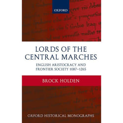 Lords of the Central Marches, Oxford Historical Monographs