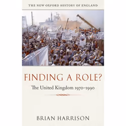ISBN Finding a Role? ( The United Kingdom 1970-1990 ), Anglais, Livre broché, 708 pages
