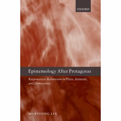 ISBN Epistemology after Protagoras ( Responses to Relativism in Plato Aristotle and Democritus ), Anglais, Couverture rigide, ...