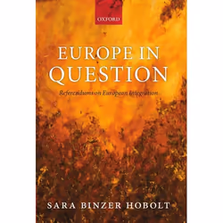 ISBN Europe in Question ( Referendums on European Integration ), Sara Binzer Hobolt, Anglais, Oxford University Press, 30/04/ ...