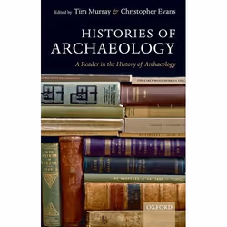 ISBN Histories of Archaeology ( A Reader in the History of Archaeology ), Anglais, Couverture rigide, 496 pages