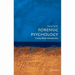 ISBN Forensic Psychology: A Very Short Introduction, David Canter, 160 pages, Anglais, Oxford University Press, 17/06/2010, u ...