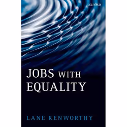 ISBN Jobs with Equality, Lane Kenworthy, unisexe, Oxford University Press, 10/07/2008, 1 pièce(s)