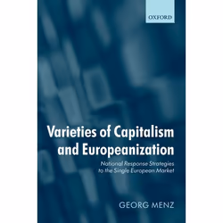 ISBN Varieties of Capitalism and Europeanization ( National Response Strategies to the Single European Market ), Georg Menz,  ...