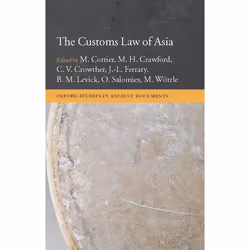ISBN The Customs Law of Asia, M. Cottier, M. H. Crawford, C. V. Crowther, J. L. Ferrary, B. M. Levick, O. Salomies, M. Wörrle ...