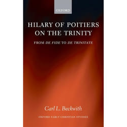 Hilary of Poitiers on the Trinity, Oxford Early Christian Studies