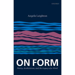 ISBN On Form ( Poetry Aestheticism and the Legacy of a Word ), Angela Leighton, 304 pages, Anglais, Oxford University Press, ...