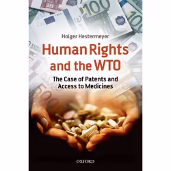 ISBN Human Rights and the WTO ( The Case of Patents and Access to Medicines ), Anglais, Couverture rigide, 408 pages