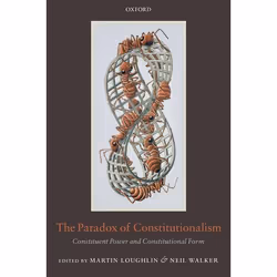 ISBN The Paradox of Constitutionalism ( Constituent Power and Constitutional Form ), 392 pages