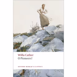 ISBN O Pioneers!, Willa Cather, Marilee Lindemann, 224 pages, Anglais, Oxford University Press, 14/08/2008, unisexe