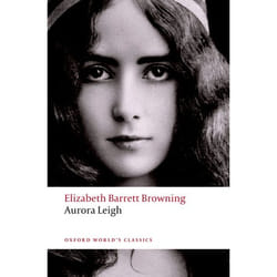 Aurora Leigh, Oxford World's Classics Series
