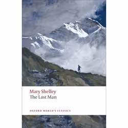 ISBN The Last Man, Mary Wollstonecraft Shelley, Morton D. Paley, 512 pages, Anglais, Oxford University Press, 14/08/2008, uni ...