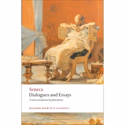 ISBN Dialogues and Essays, Seneca, John Davie, Tobias Reinhardt, 304 pages, Anglais, Oxford University Press, 11/09/2008, uni ...