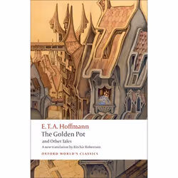 ISBN The Golden Pot and Other Tales, E. T. A. Hoffmann, Ritchie Robertson, unisexe, Oxford University Press, 11/09/2008, 1 pi ...