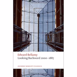 ISBN Looking Backward 2000-1887, Edward Bellamy, Matthew Beaumont, 256 pages, Anglais, Oxford University Press, 25/06/2009, u ...