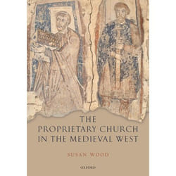 The Proprietary Church in the Medieval West