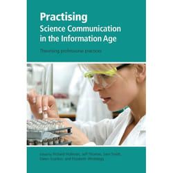 Practising Science Communication in the Information Age, Practising Science Communication in the Information Age
