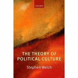 ISBN The Theory of Political Culture, Stephen Welch, 304 pages, Anglais, Oxford University Press, 13/06/2013, unisexe