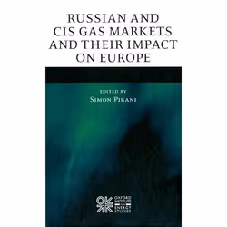 ISBN Russian and CIS Gas Markets and Their Impact on Europe, Simon Pirani, unisexe, Oxford University Press, 12/02/2009, 1 pi ...