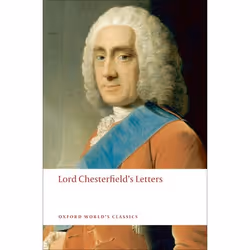 ISBN Lord Chesterfield's Letters, David Roberts, 480 pages, Anglais, Oxford University Press, 11/09/2008, unisexe