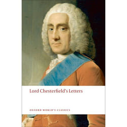 Lord Chesterfield's Letters, Oxford World's Classics Series