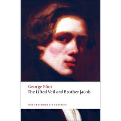 The Lifted Veil and Brother Jacob, Oxford World's Classics Series