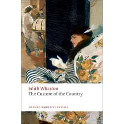 The Custom of the Country, Oxford World's Classics Series