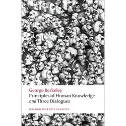 Principles of Human Knowledge and Three Dialogues, Oxford World's Classics Series