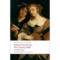 ISBN The Country Wife and Other Plays, William Wycherley, Peter Dixon, 528 pages, Anglais, Oxford University Press, 13/11/200 ...