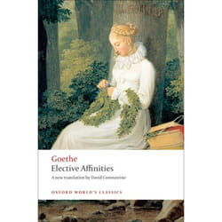 Elective Affinities, Oxford World's Classics Series