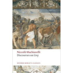 Discourses on Livy, Oxford World's Classics Series