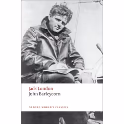 ISBN John Barleycorn ( `Alcoholic Memoirs' ), Jack London, John Sutherland, 288 pages, Anglais, Oxford University Press, 26/0 ...
