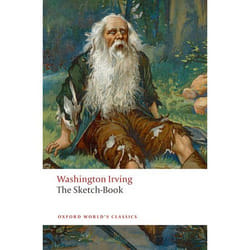 The Sketch-Book of Geoffrey Crayon, Gent, Oxford World's Classics Series