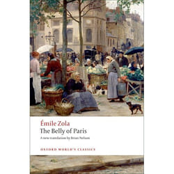 The Belly of Paris/ Le Ventre de Paris, Oxford World's Classics Series