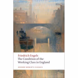 ISBN The Condition of the Working Class in England, Friedrich Engels, David McLellan, unisexe, Oxford University Press, 28/05 ...