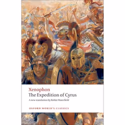 ISBN The Expedition of Cyrus, Xenophon, Robin Waterfield, Tim Rood, Anglais, Oxford University Press, 27/08/2009, unisexe, 1  ...