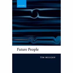 ISBN Future People ( A Moderate Consequentialist Account of our Obligations to Future Generations ), Anglais, Couverture rigi ...