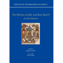 ISBN Epistles of the Brethren of Purity. The Ikhwan al-Safa' and their Rasa'il ( An Introduction ), 326 pages