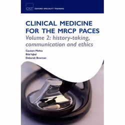 ISBN Clinical Medicine for the MRCP PACES ( Volume 2: History-Taking Communication and Ethics ), Gautam Mehta, Bilal Iqbal, D ...