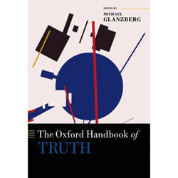 The Oxford Handbook of Truth (Oxford Handbooks) - [Version Originale]