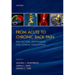 ISBN From Acute to Chronic Back Pain ( Risk Factors Mechanisms and Clinical Implications ) 608 pages Anglais
