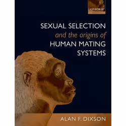 ISBN Sexual Selection and the Origins of Human Mating Systems, Anglais, Couverture rigide