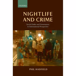 ISBN Nightlife and Crime ( Social Order and Governance in International Perspective ), 388 pages