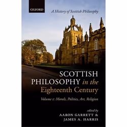 ISBN Scottish Philosophy in the Eighteenth Century Volume I ( Morals Politics Art Religion ), Aaron Garrett, James A. Harris, ...