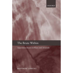 ISBN The Brute Within ( Appetitive Desire in Plato and Aristotle ) Couverture rigide