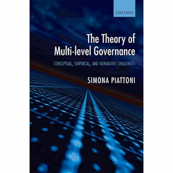 ISBN The Theory of Multi-level Governance ( Conceptual Empirical and Normative Challenges ), Simona Piattoni, 316 pages, Angl ...