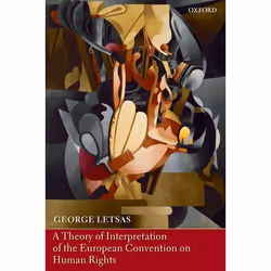 ISBN A Theory of Interpretation of the European Convention on Human Rights, Anglais, Couverture rigide, 176 pages